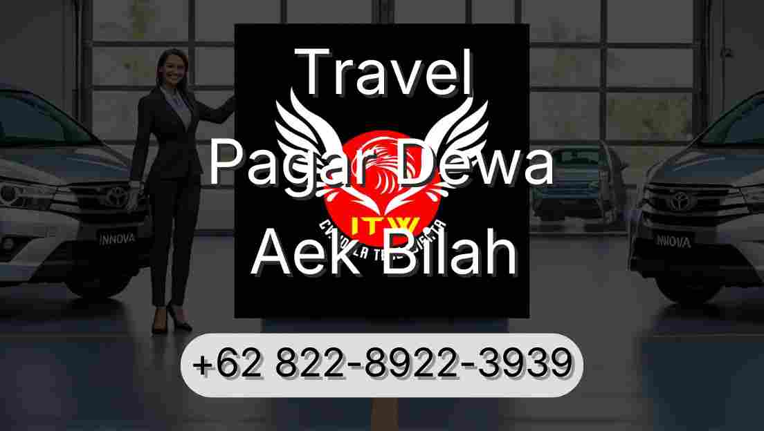 Travel Pagar Dewa Aek Bilah