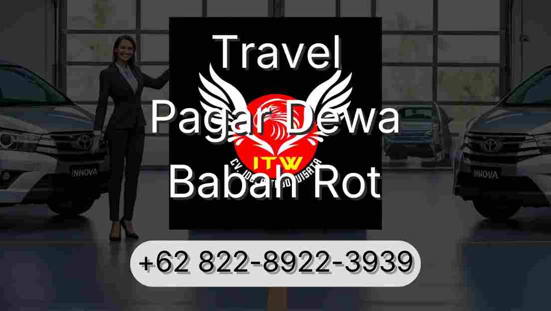 Travel Pagar Dewa Babah Rot