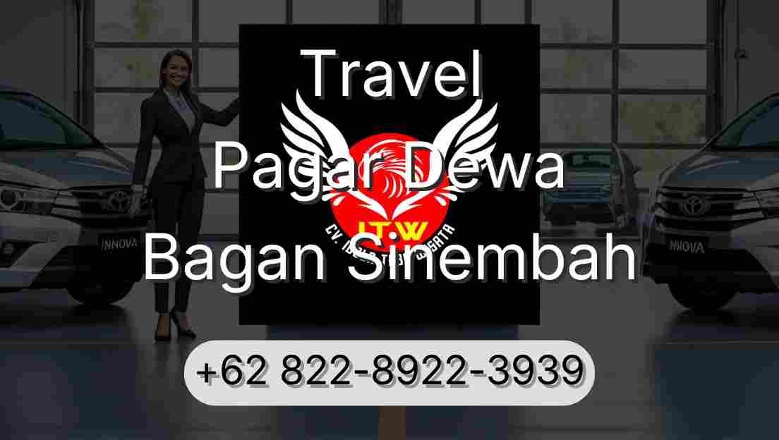 Travel Pagar Dewa Bagan Sinembah