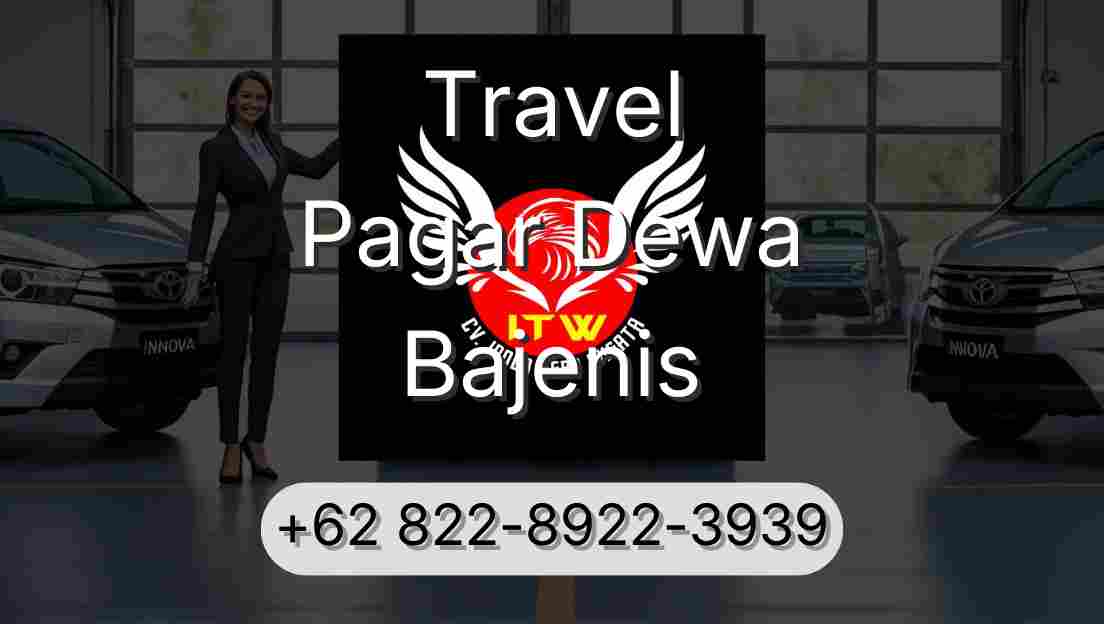 Travel Pagar Dewa Bajenis