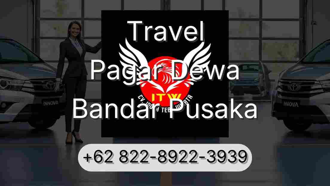 Travel Pagar Dewa Bandar Pusaka