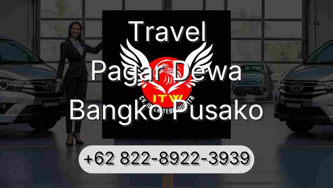 Travel Pagar Dewa Bangko Pusako