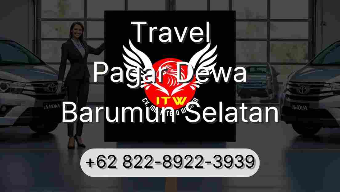 Travel Pagar Dewa Barumun Selatan