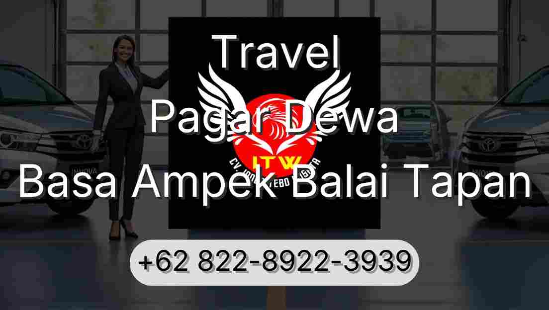 Travel Pagar Dewa Basa Ampek Balai Tapan