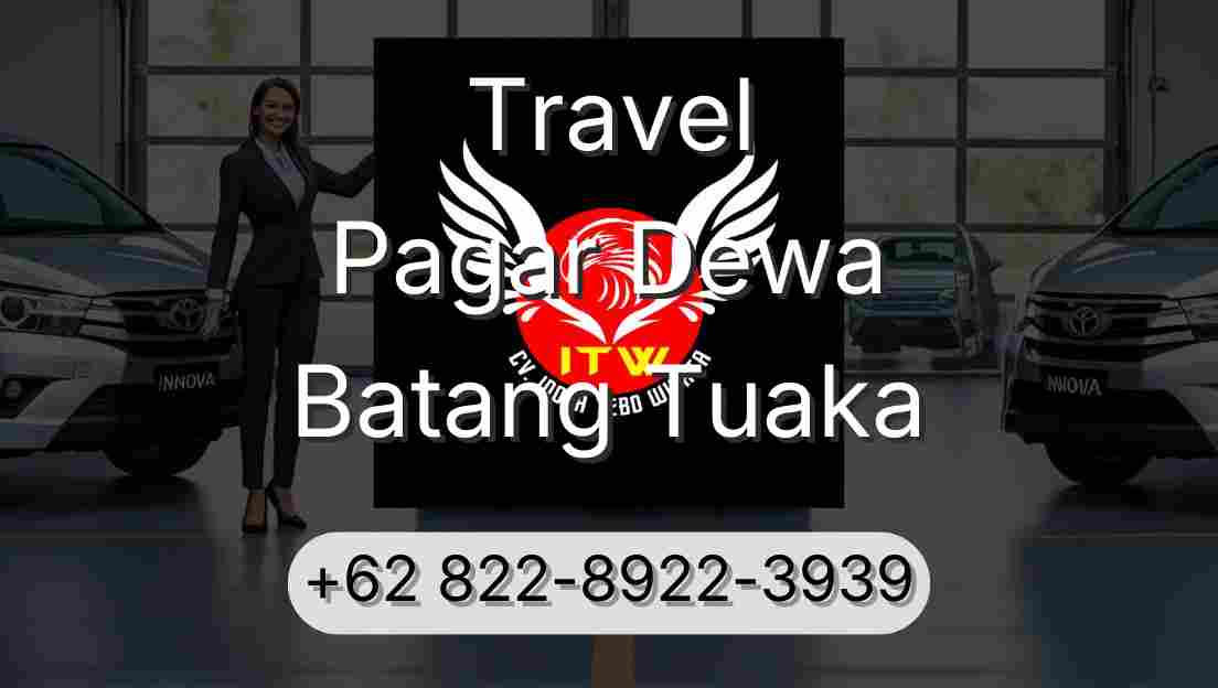 Travel Pagar Dewa Batang Tuaka