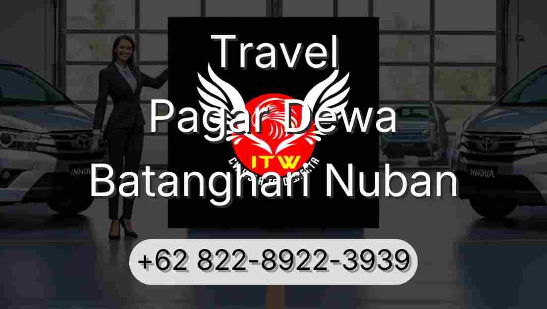 Travel Pagar Dewa Batanghari Nuban