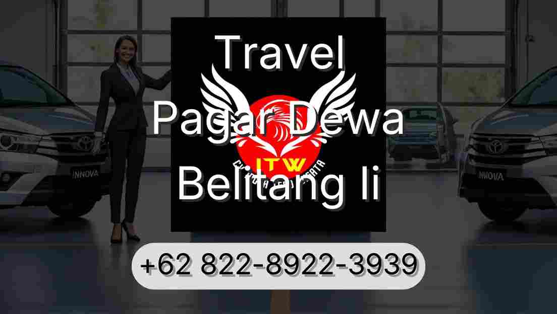 Travel Pagar Dewa Belitang Ii