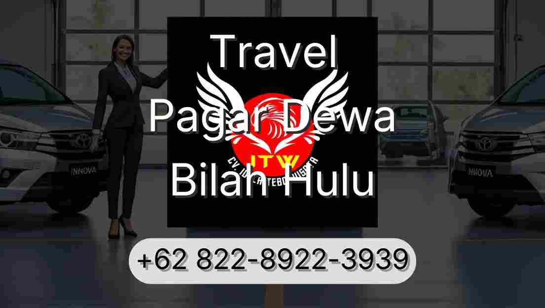 Travel Pagar Dewa Bilah Hulu