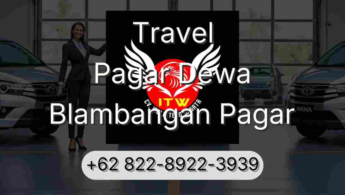 Travel Pagar Dewa Blambangan Pagar