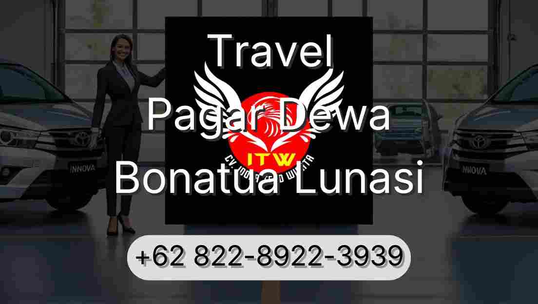 Travel Pagar Dewa Bonatua Lunasi