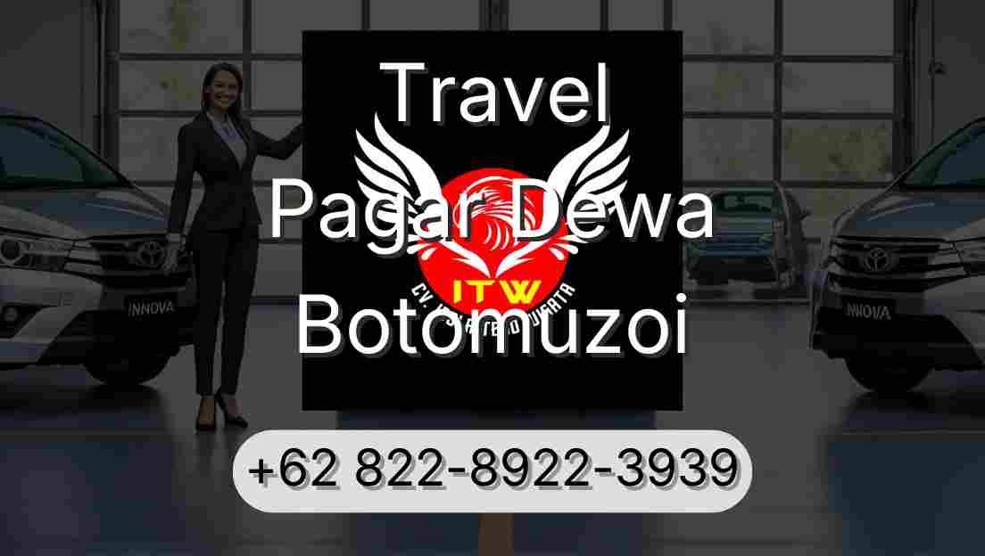 Travel Pagar Dewa Botomuzoi