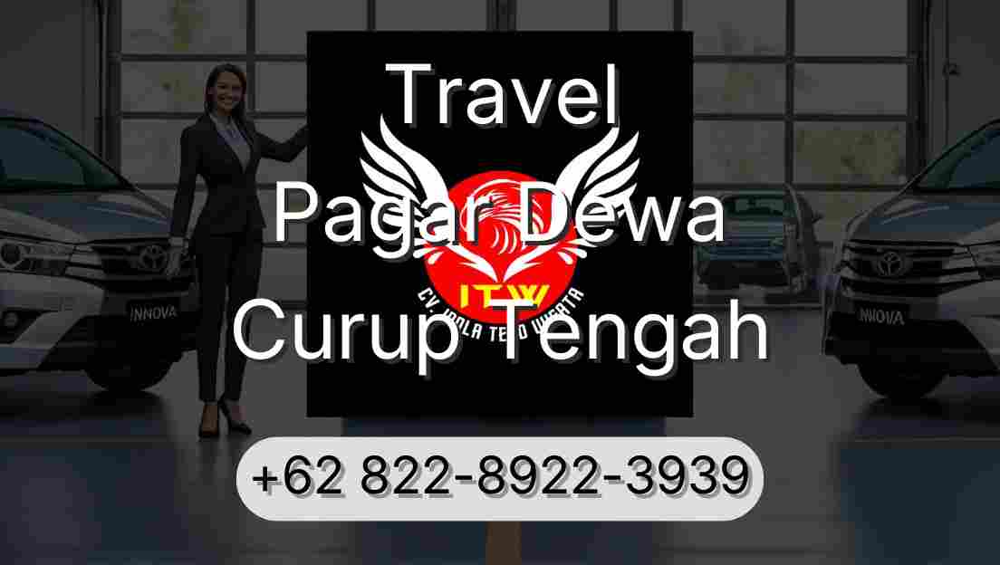 Travel Pagar Dewa Curup Tengah