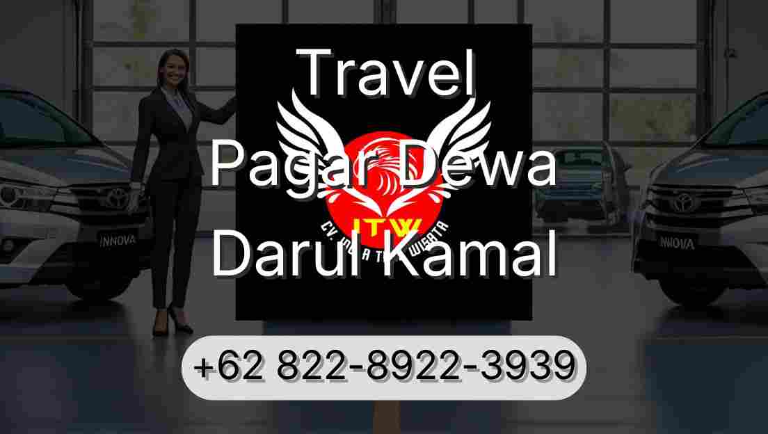 Travel Pagar Dewa Darul Kamal