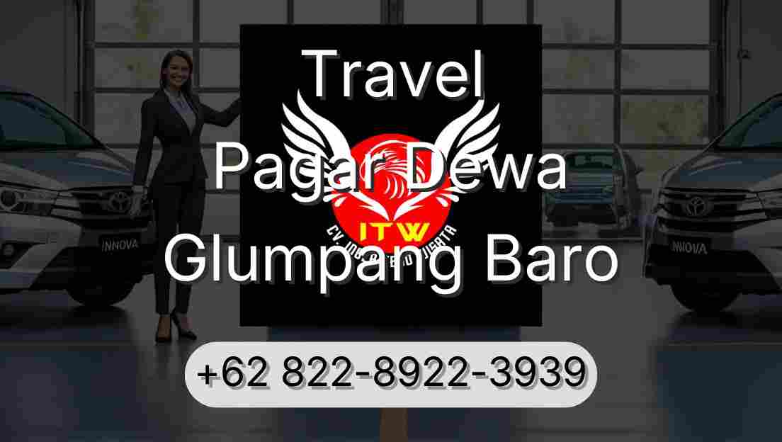 Travel Pagar Dewa Glumpang Baro