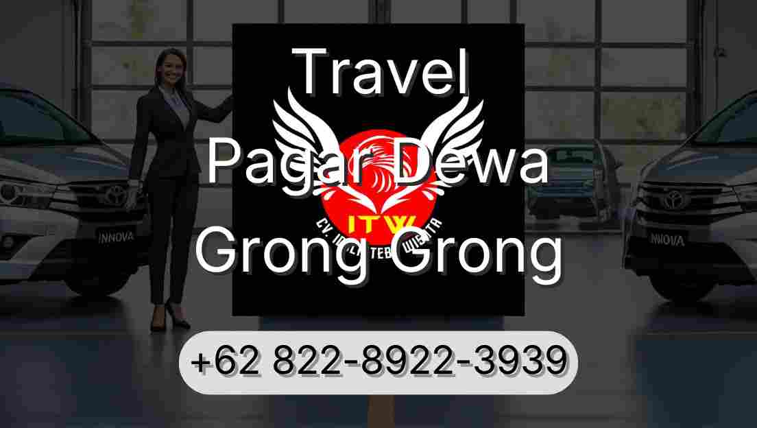 Travel Pagar Dewa Grong Grong