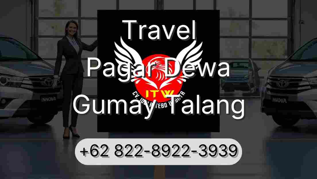 Travel Pagar Dewa Gumay Talang