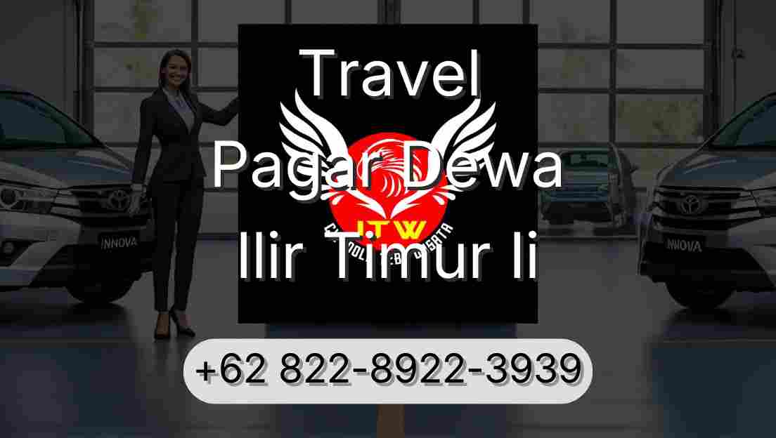 Travel Pagar Dewa Ilir Timur Ii