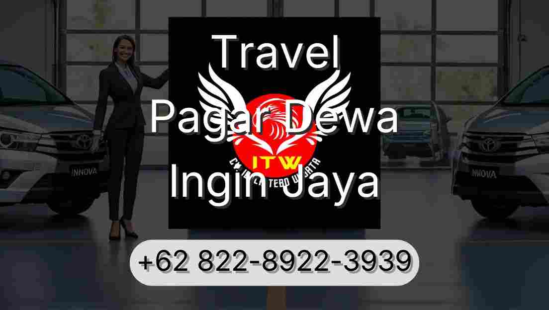 Travel Pagar Dewa Ingin Jaya