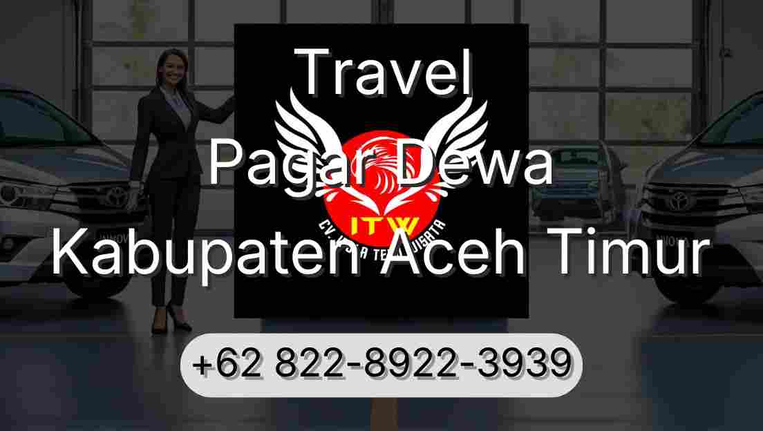 Travel Pagar Dewa Kabupaten Aceh Timur