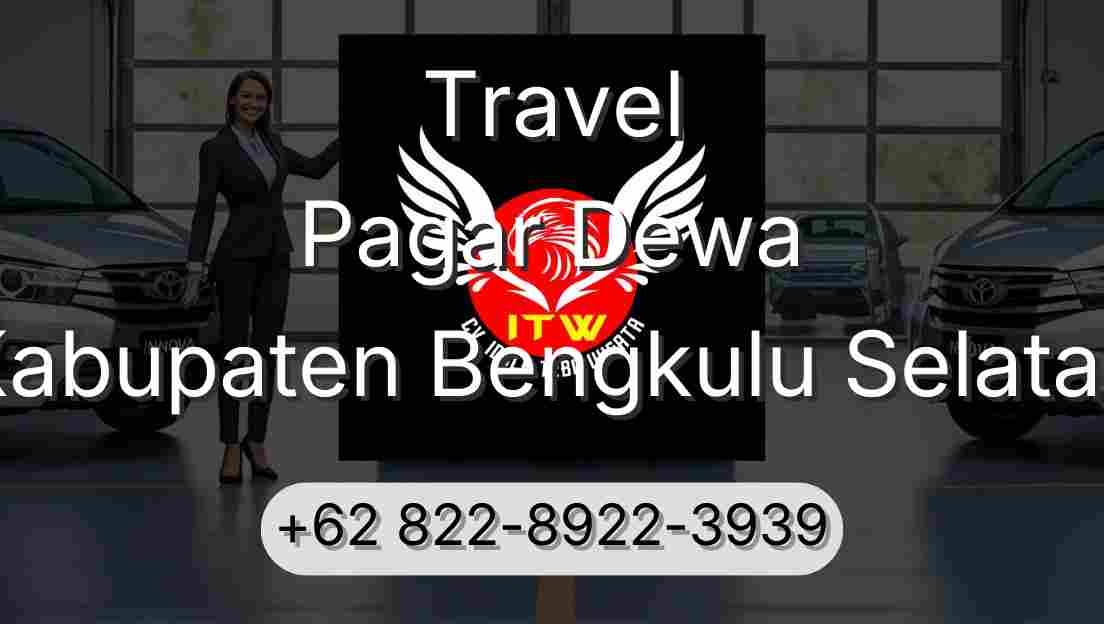 Travel Pagar Dewa Kabupaten Bengkulu Selatan