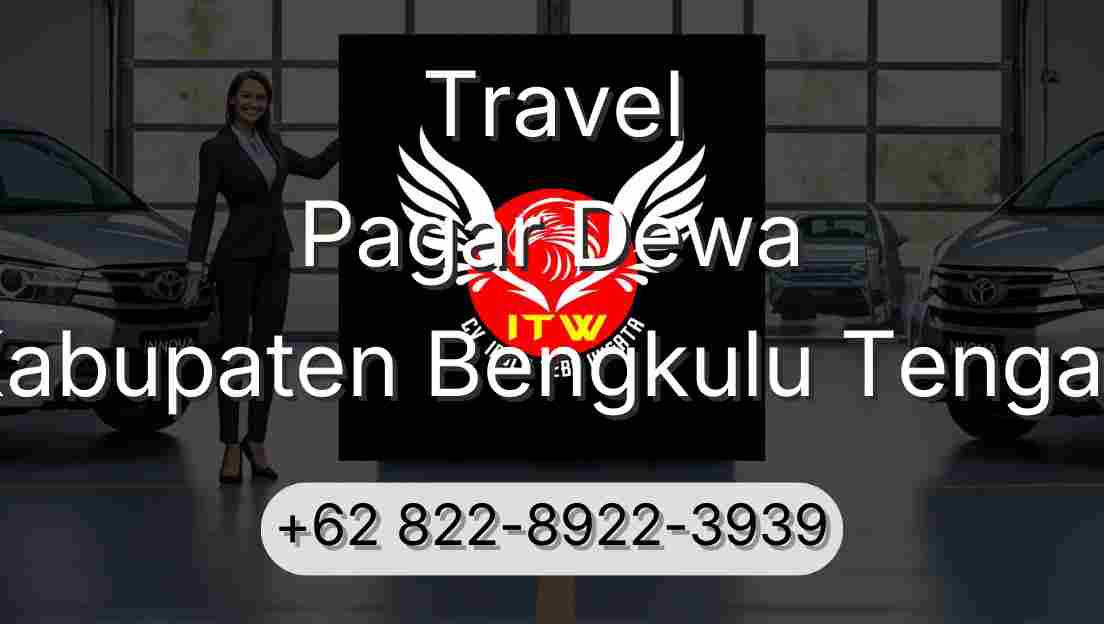 Travel Pagar Dewa Kabupaten Bengkulu Tengah