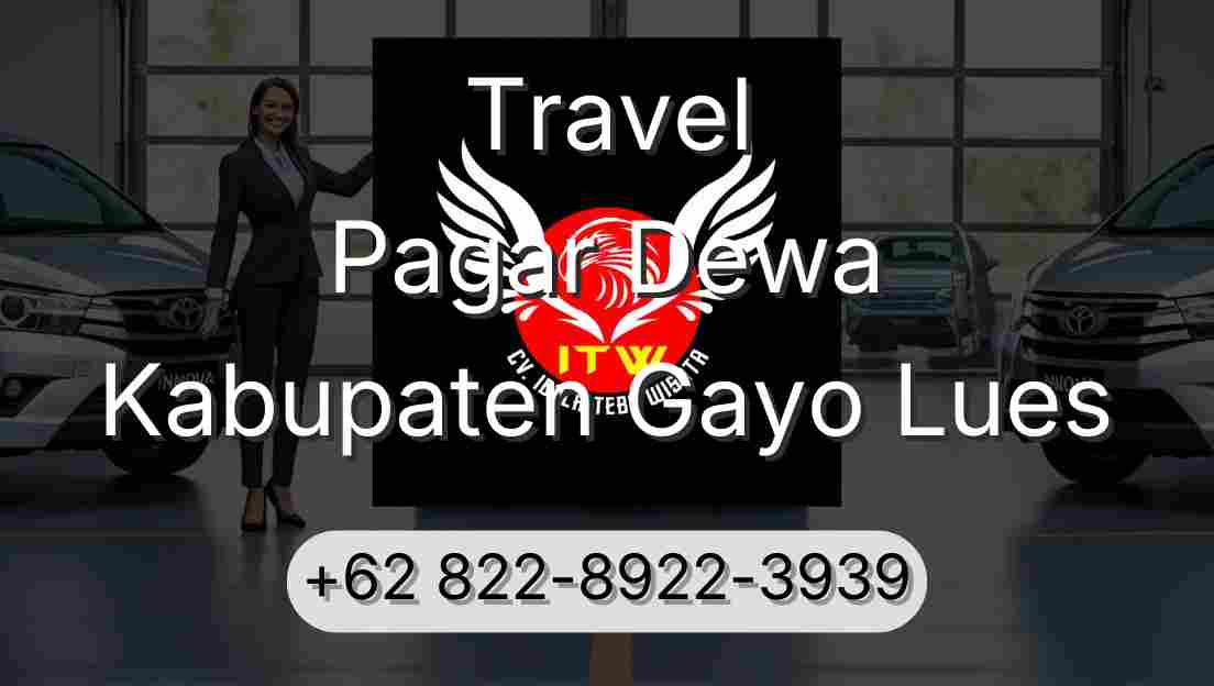 Travel Pagar Dewa Kabupaten Gayo Lues