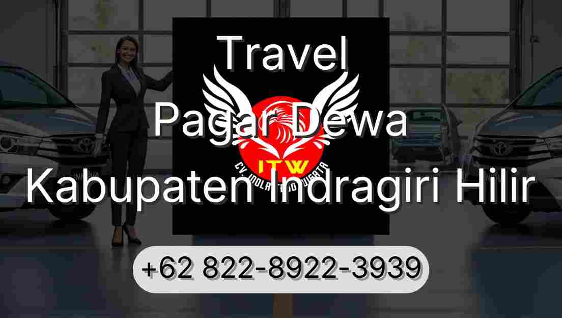 Travel Pagar Dewa Kabupaten Indragiri Hilir
