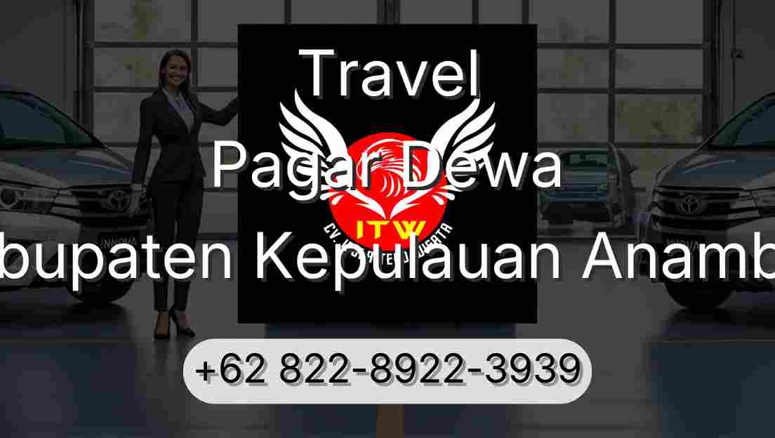 Travel Pagar Dewa Kabupaten Kepulauan Anambas