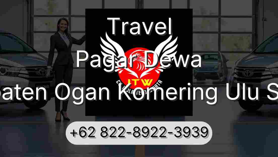 Travel Pagar Dewa Kabupaten Ogan Komering Ulu Selatan