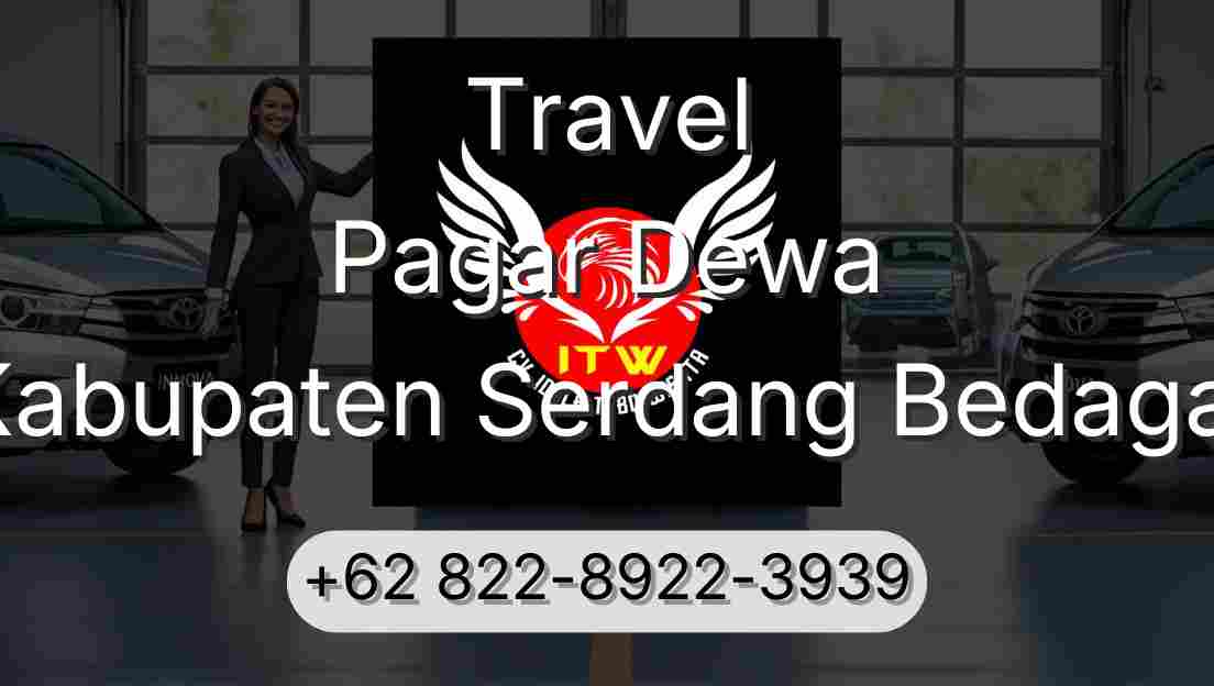 Travel Pagar Dewa Kabupaten Serdang Bedagai