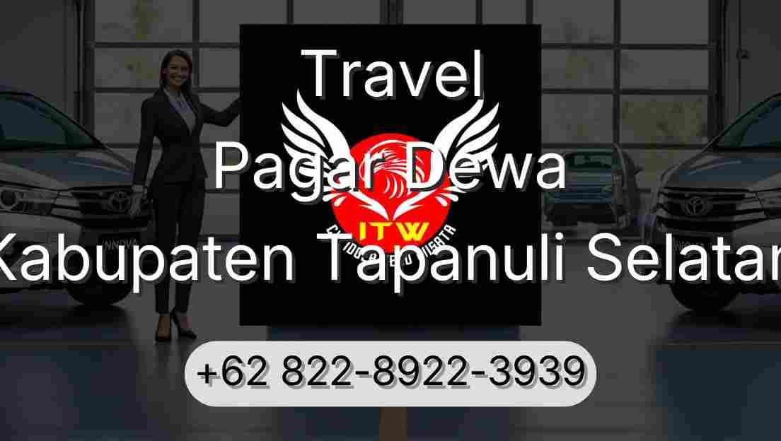Travel Pagar Dewa Kabupaten Tapanuli Selatan
