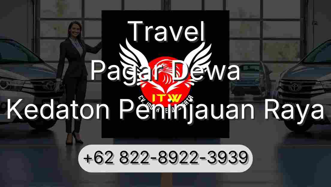 Travel Pagar Dewa Kedaton Peninjauan Raya