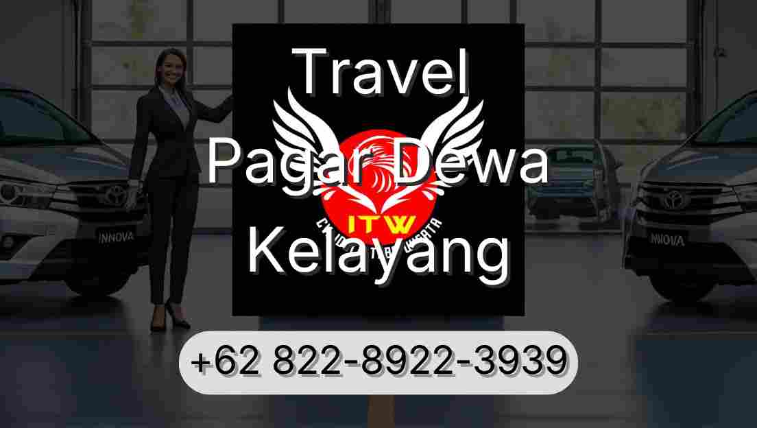 Travel Pagar Dewa Kelayang