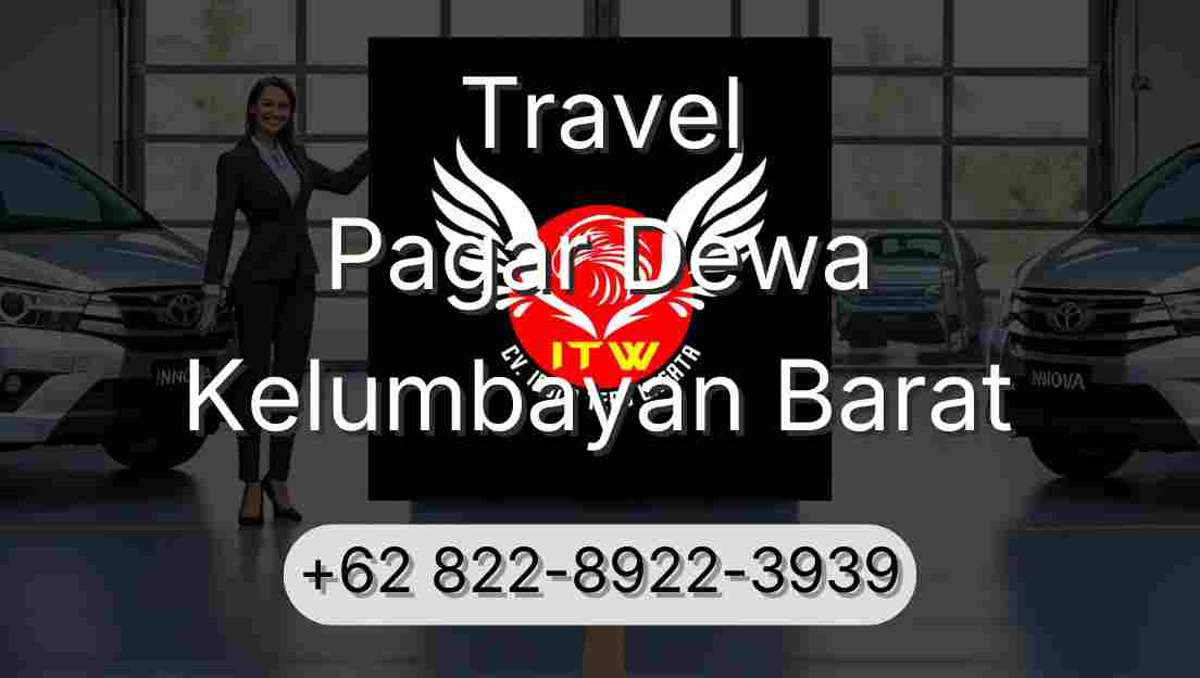 Travel Pagar Dewa Kelumbayan Barat