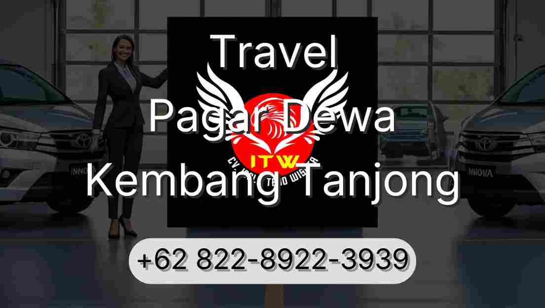 Travel Pagar Dewa Kembang Tanjong