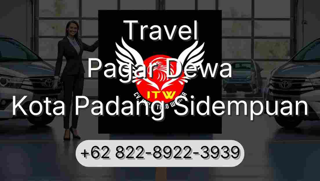 Travel Pagar Dewa Kota Padang Sidempuan