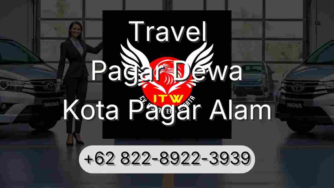 Travel Pagar Dewa Kota Pagar Alam