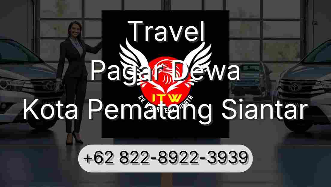 Travel Pagar Dewa Kota Pematang Siantar