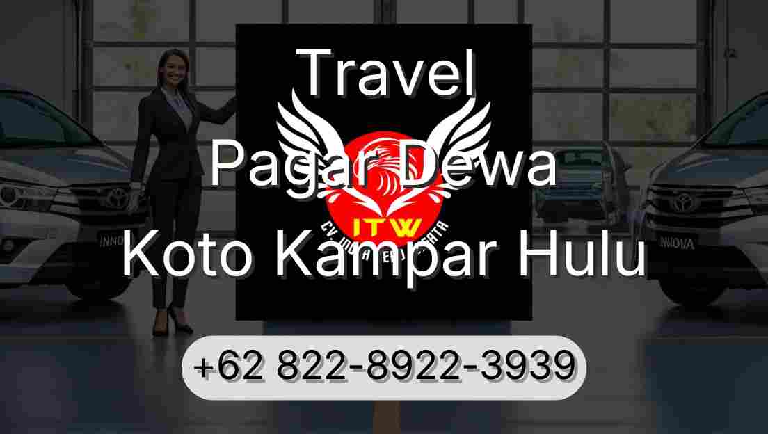 Travel Pagar Dewa Koto Kampar Hulu