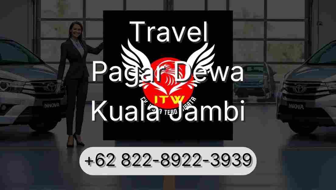 Travel Pagar Dewa Kuala Jambi