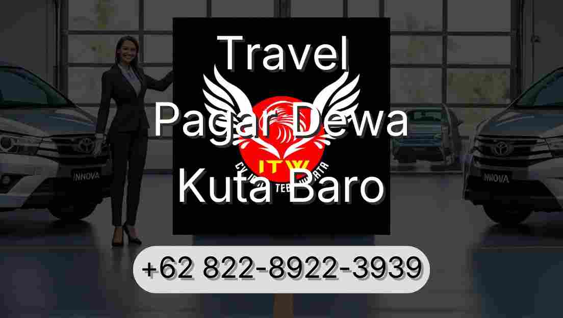 Travel Pagar Dewa Kuta Baro