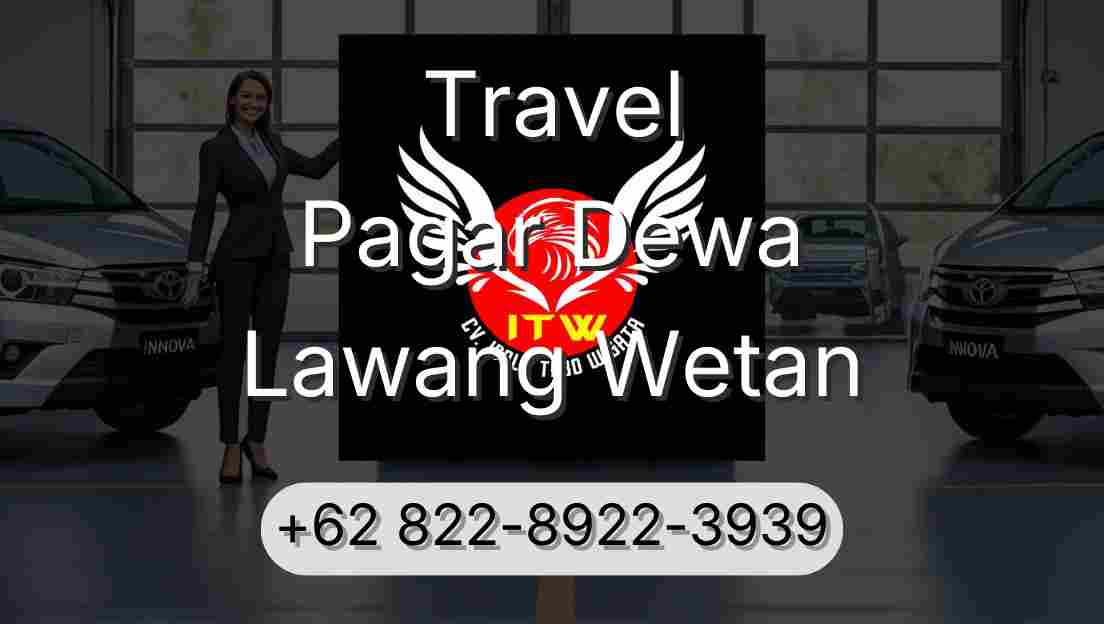 Travel Pagar Dewa Lawang Wetan