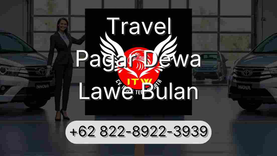 Travel Pagar Dewa Lawe Bulan