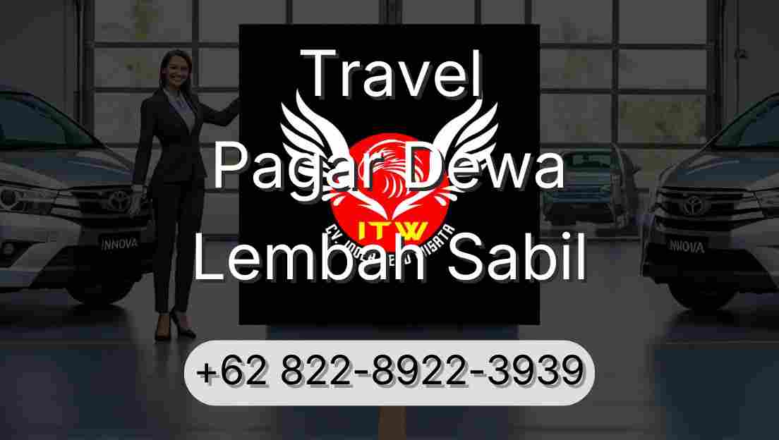 Travel Pagar Dewa Lembah Sabil