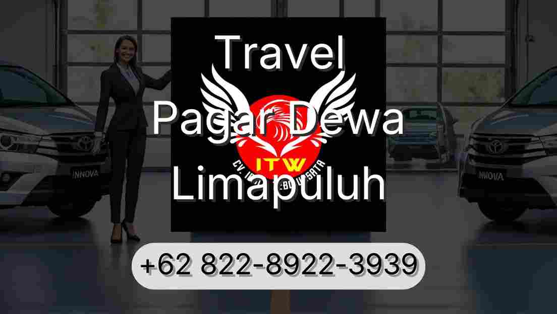 Travel Pagar Dewa Limapuluh