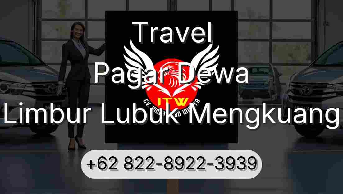 Travel Pagar Dewa Limbur Lubuk Mengkuang