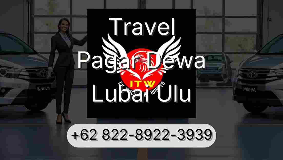 Travel Pagar Dewa Lubai Ulu