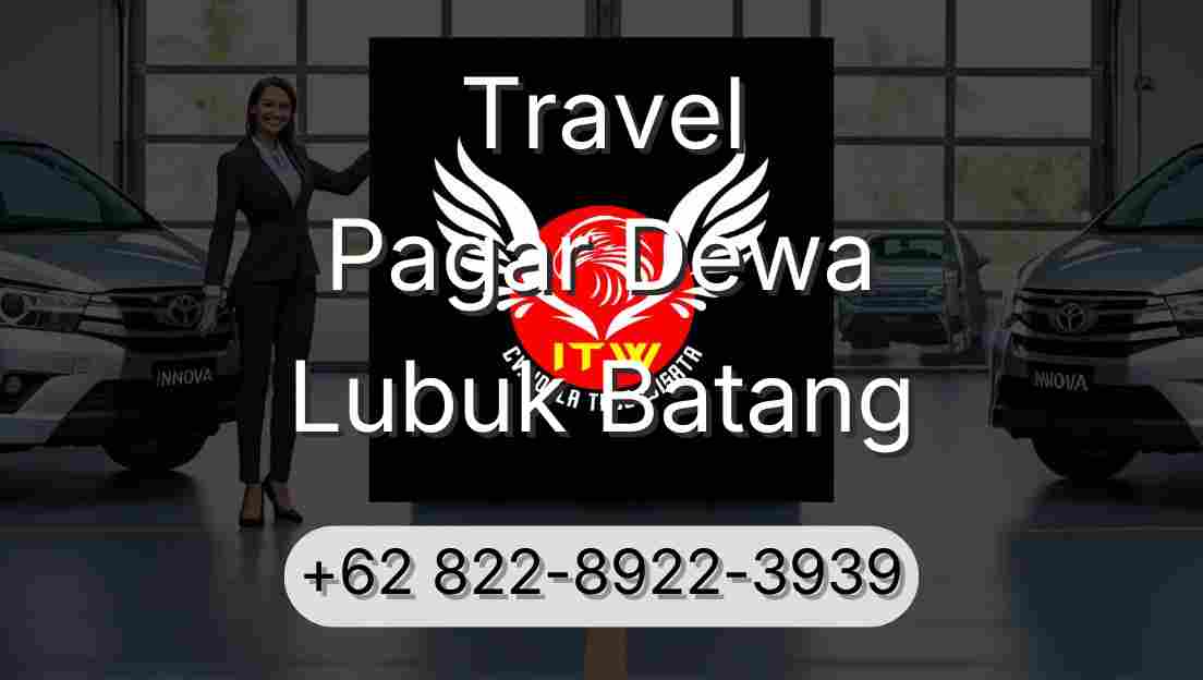 Travel Pagar Dewa Lubuk Batang
