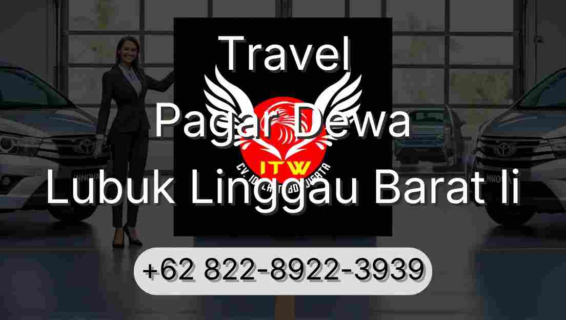Travel Pagar Dewa Lubuk Linggau Barat Ii