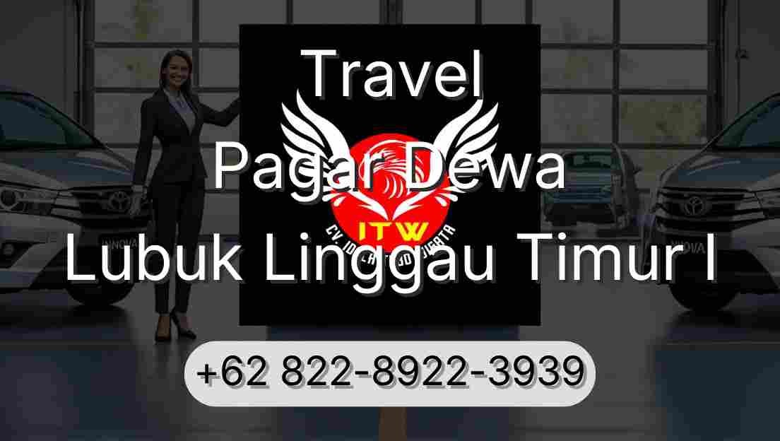 Travel Pagar Dewa Lubuk Linggau Timur I
